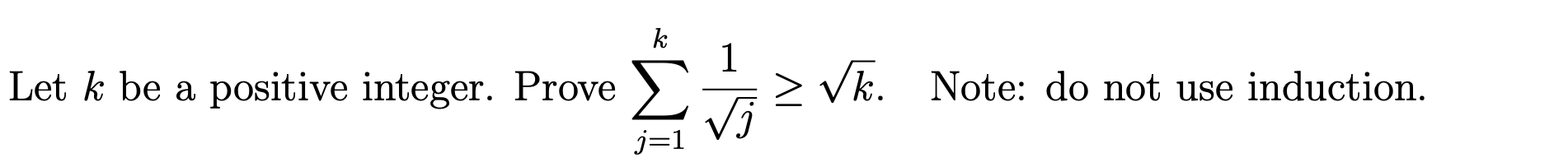 Let k be a positive integer. Prove > v/. Note: do not