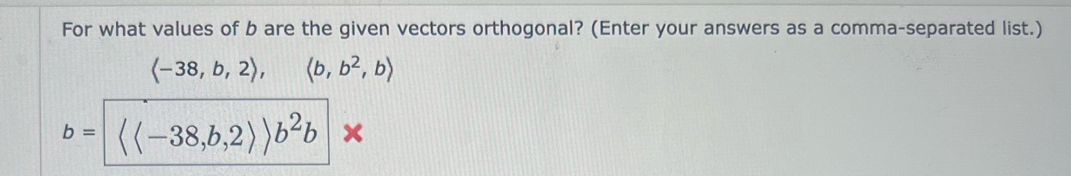 My answer is incorrect I only need the answer For what values