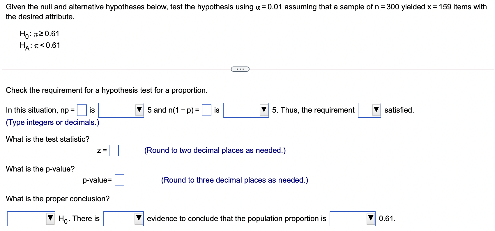  Given the null and alternative hypotheses below, test the hypothesis using