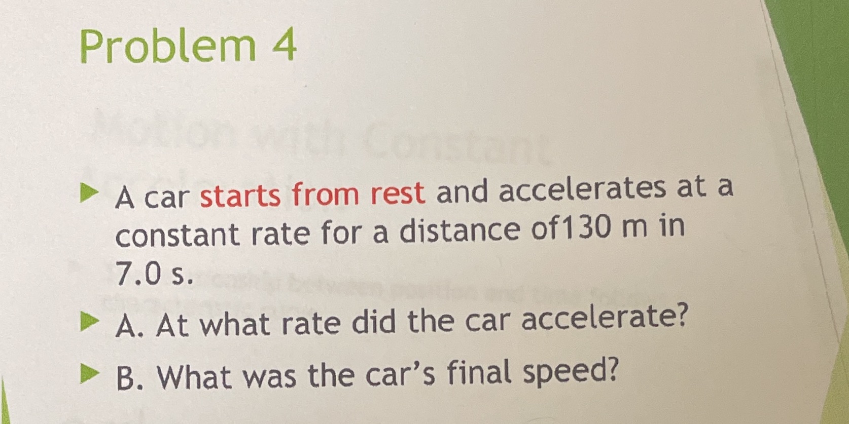 Physics 1. Motion with constant acceleration Problem 4 A car starts from