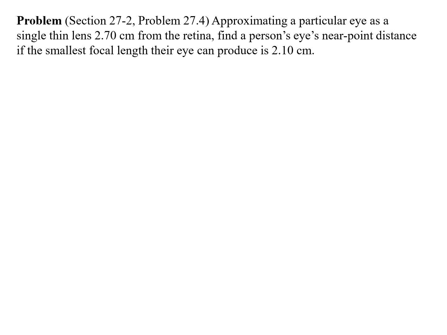 single thin lens 2.70 cm from the retina, nd a person's eye's