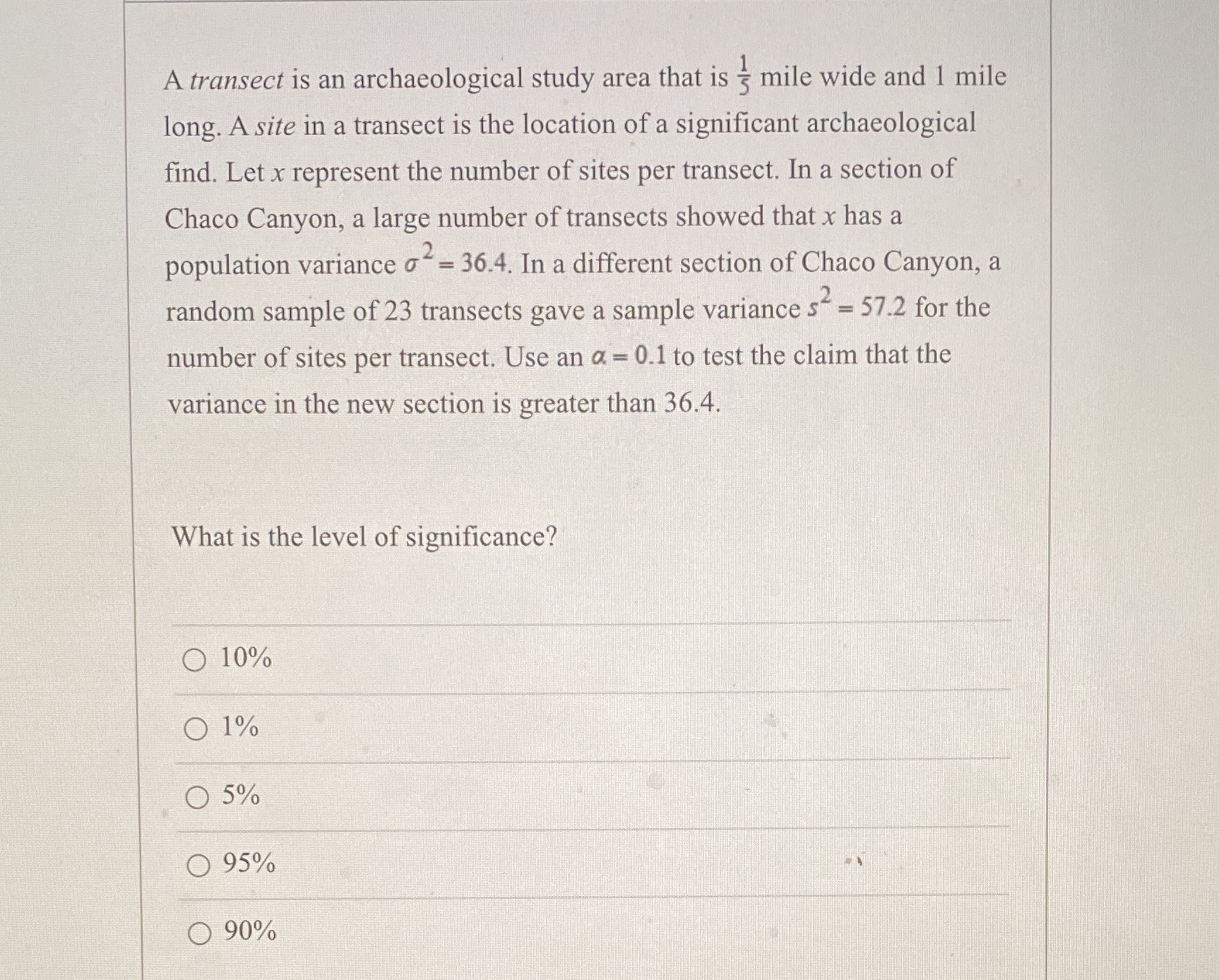  A transect is an archaeological study area that is 3 mile