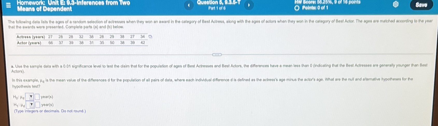 Answer all parts 1-6 Homework: Unit E: 9.3-Inferences from Two Question 5,