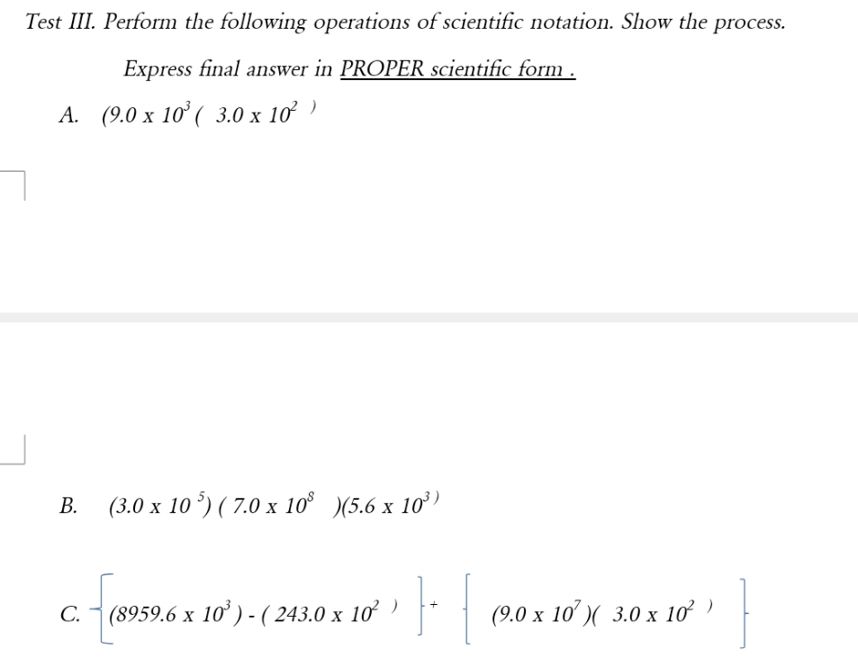 Please answer and show solution Test III. Perform the following operations of
