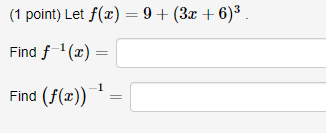 x if f -(x) = 0.(1 point) Let f(x) = 9+ (3x