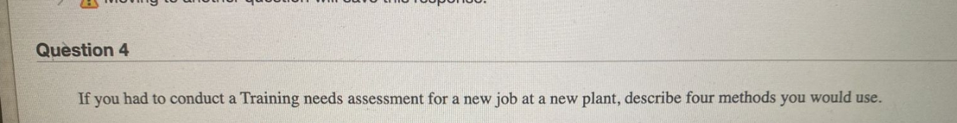 I need solve this question Question 4 If you had to conduct