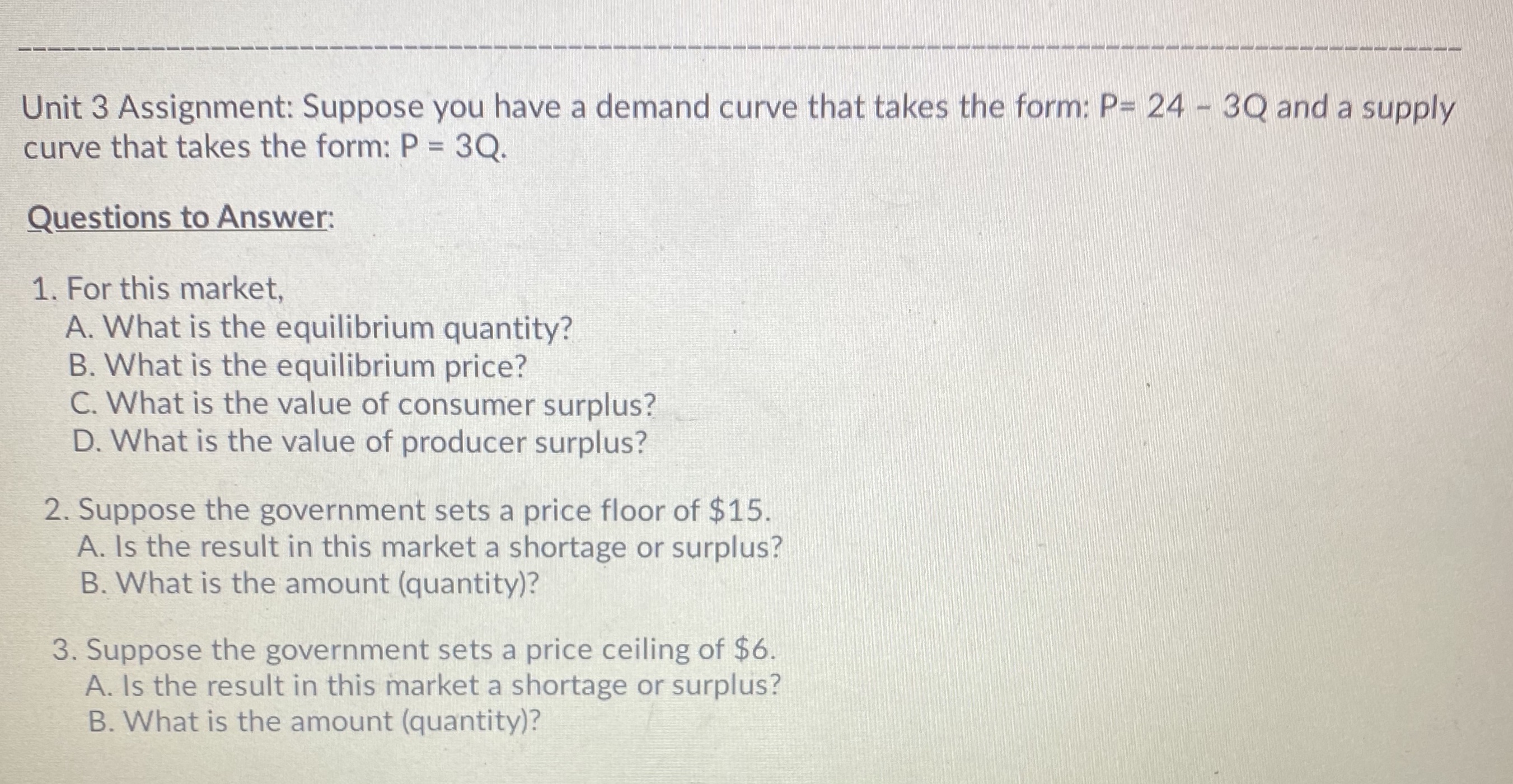the form: P= 24 - 3Q and a supply curve that takes
