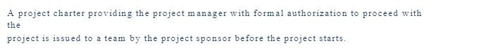 proceed with the project is issued to a team by the project