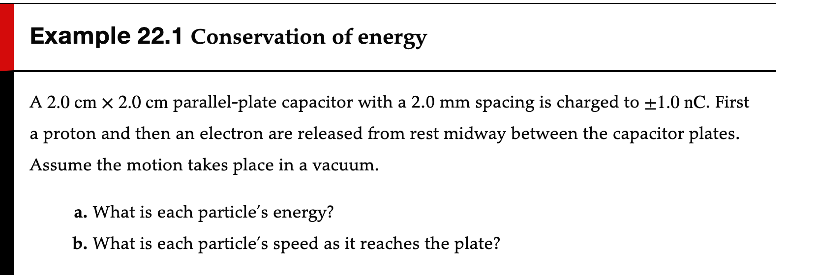 Conservation of energy A 2.0 cm x 2.0 cm parallel-plate capacitor with
