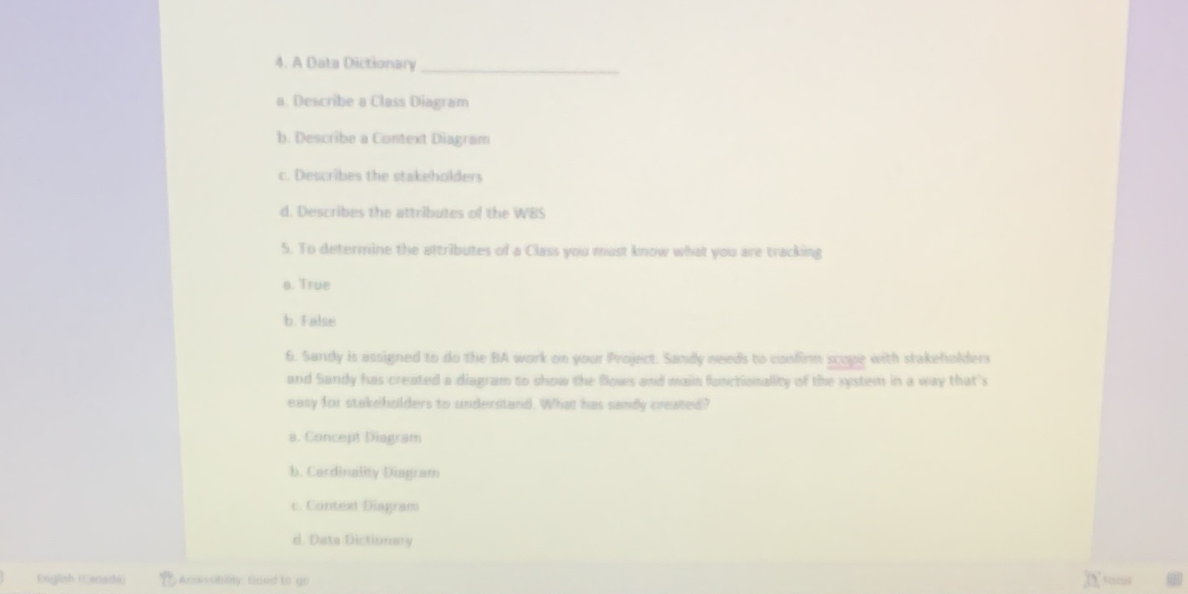 Please answer these questions 4. A Data Dictionary a. Describe a Class