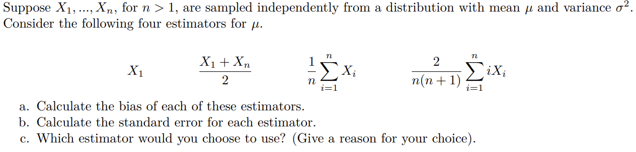 Suppose Xl, ..., Xn, for n > 1, are sampled independently from