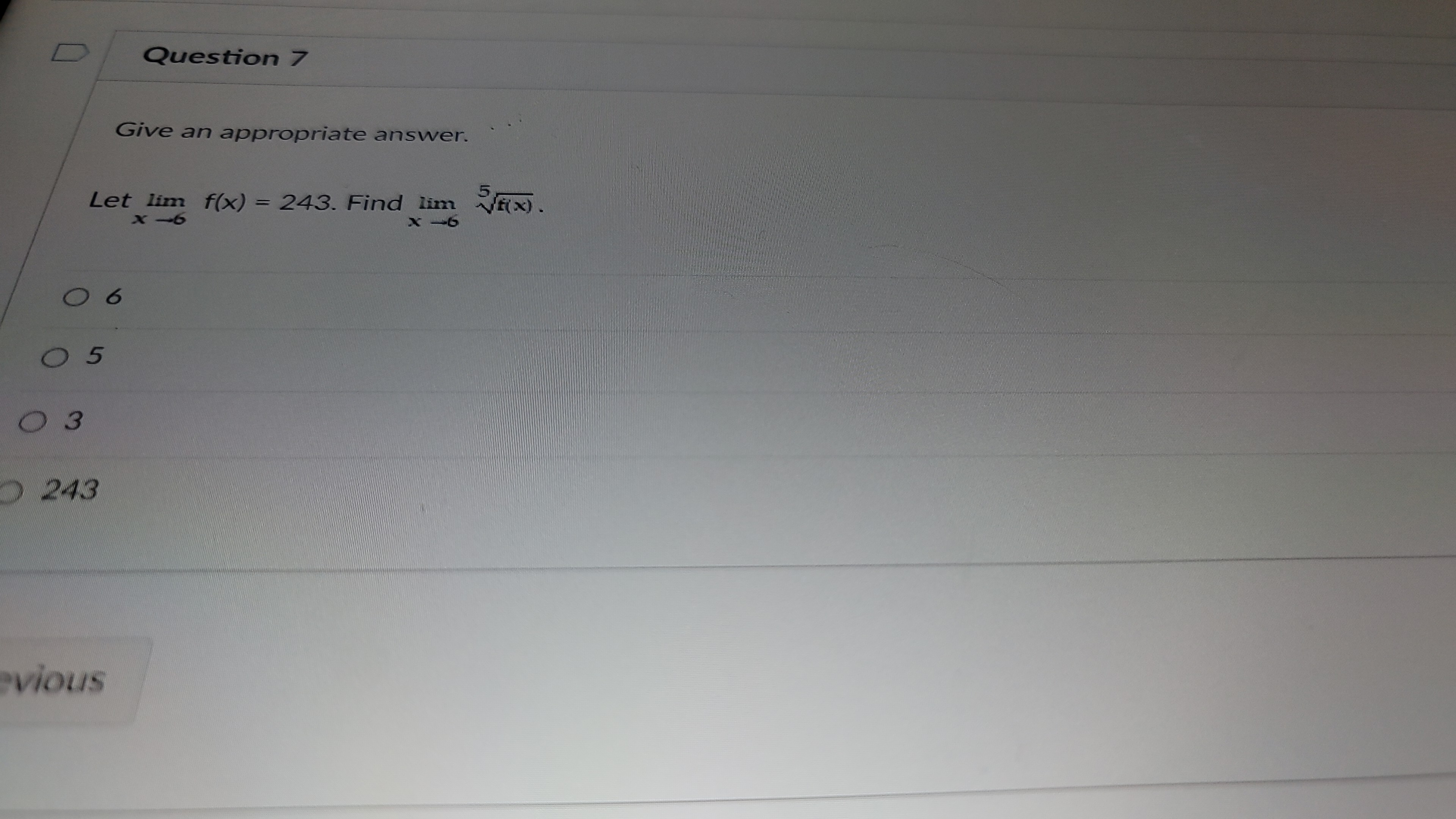 properties of limits to find the indicated limits, or state that the