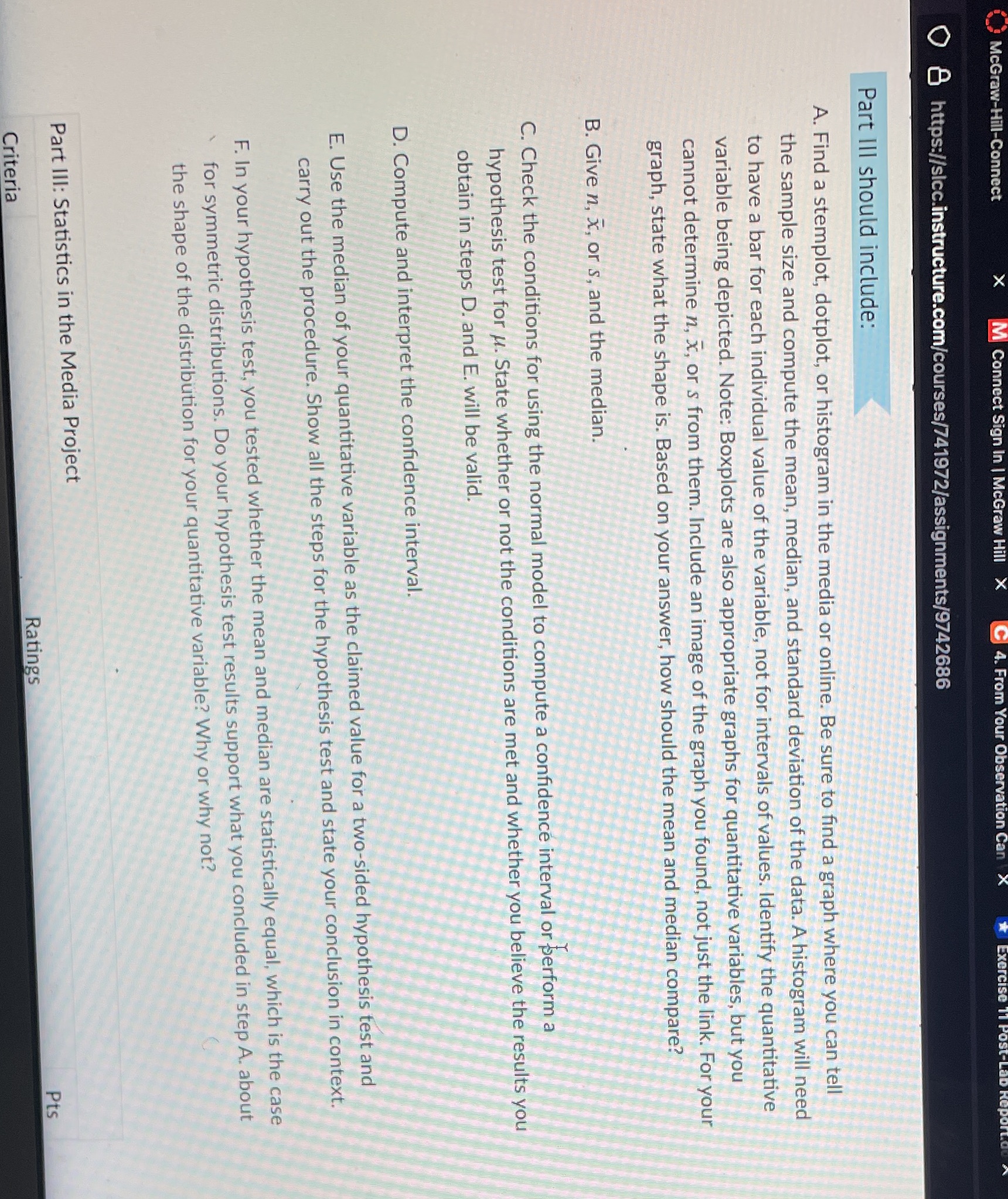 O & https://sicc.instructure.com/courses/741972/assignments/9742686 Part III should include: A. Find a stemplot, dotplot,