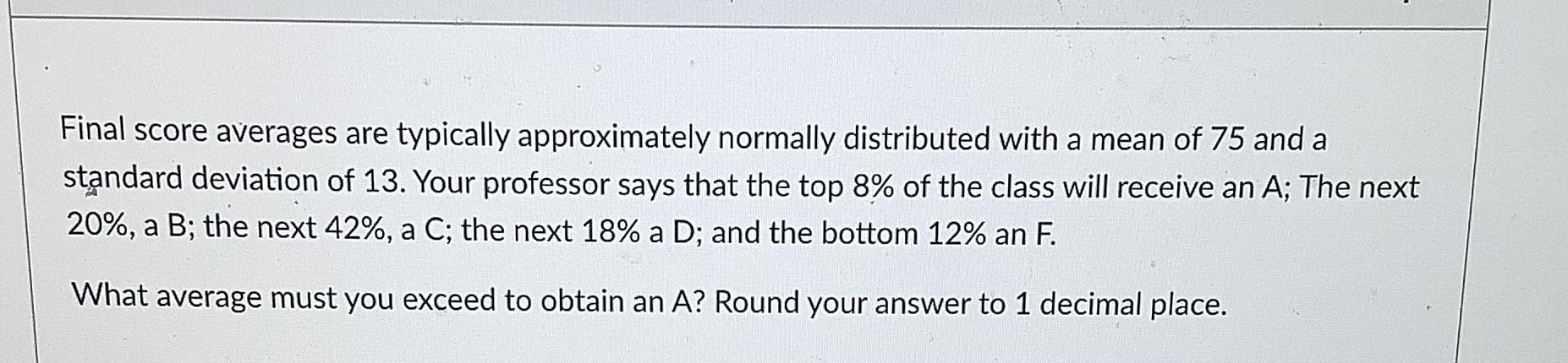 Final score averages are typically approximately normally distributed with a mean