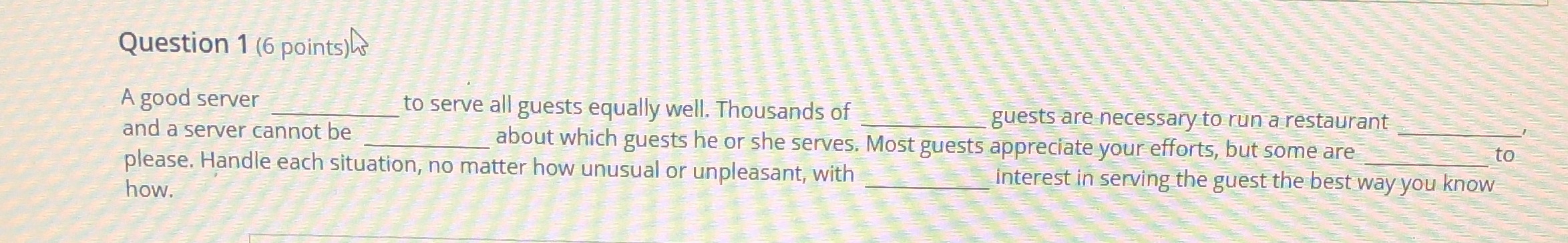 Question 1 (6 points) hs A good server to serve all