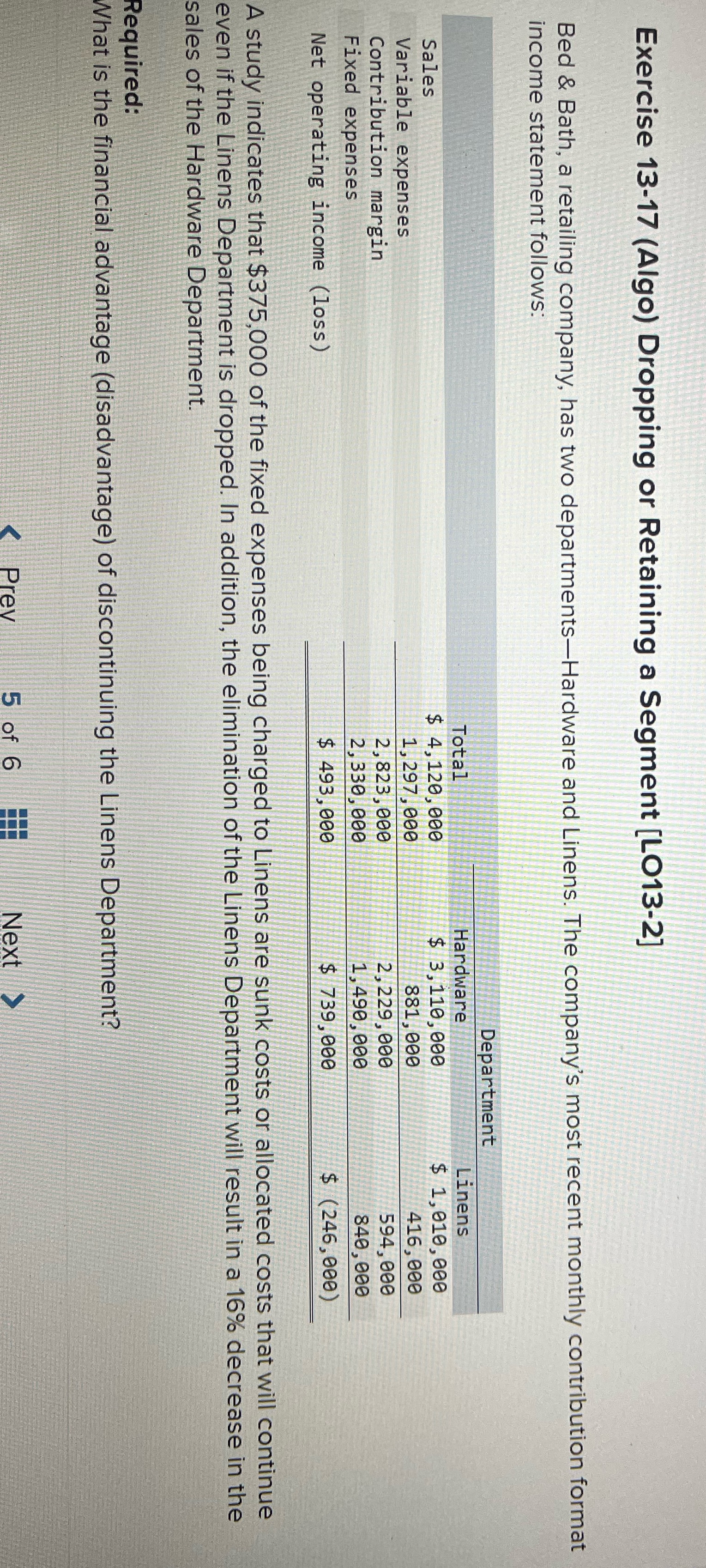  Exercise 13-17 (Algo) Dropping or Retaining a Segment [LO13-2] Bed &