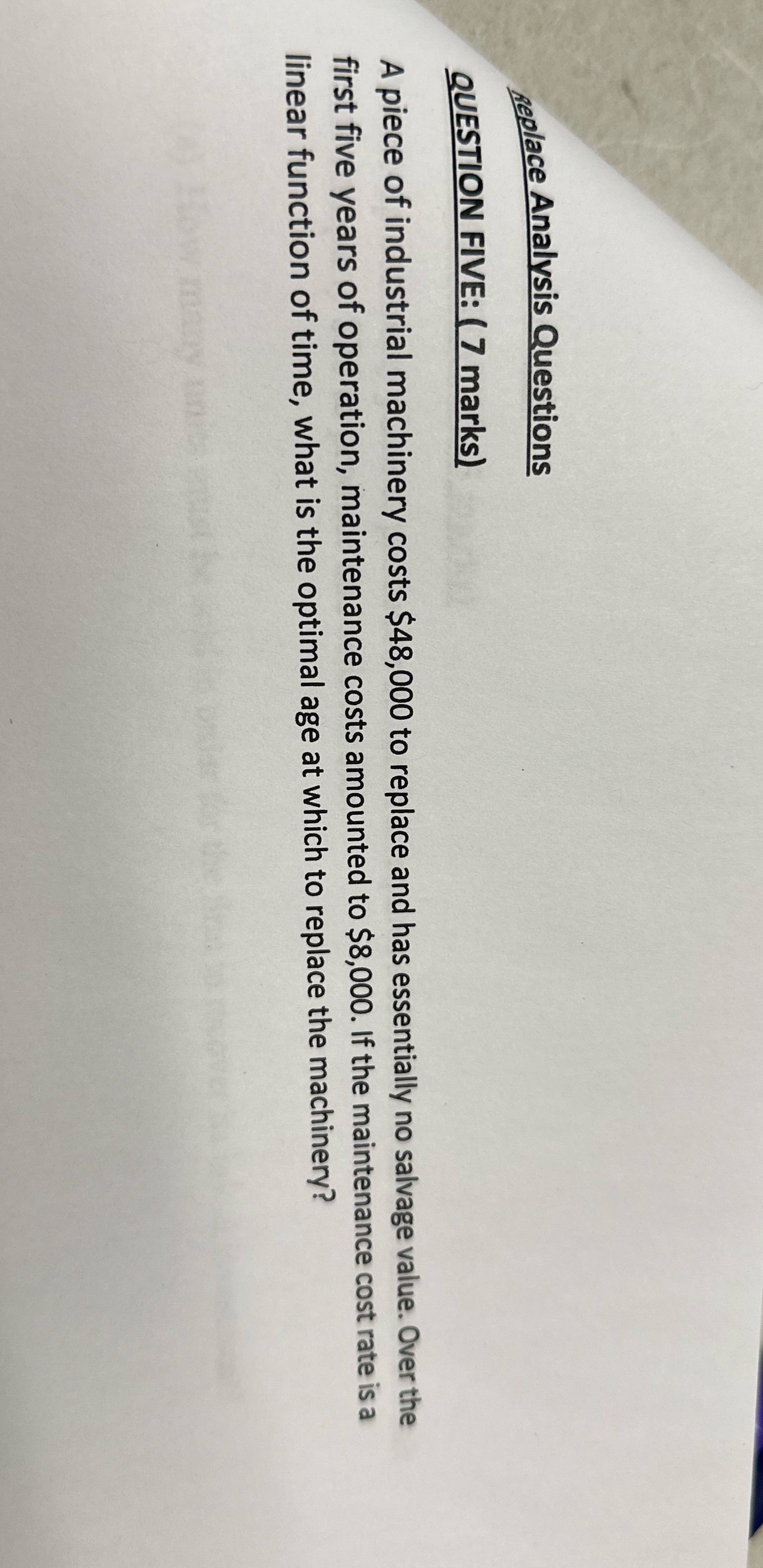 Replace Analysis Questions QUESTION FIVE: ( 7 marks) A piece of