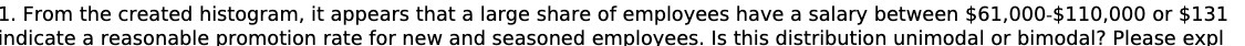 a large share of employees have a salary between $61,000-$110,000 or $131