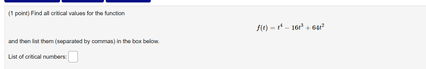 commas) in the box below. List of critical numbers: D (1 point)