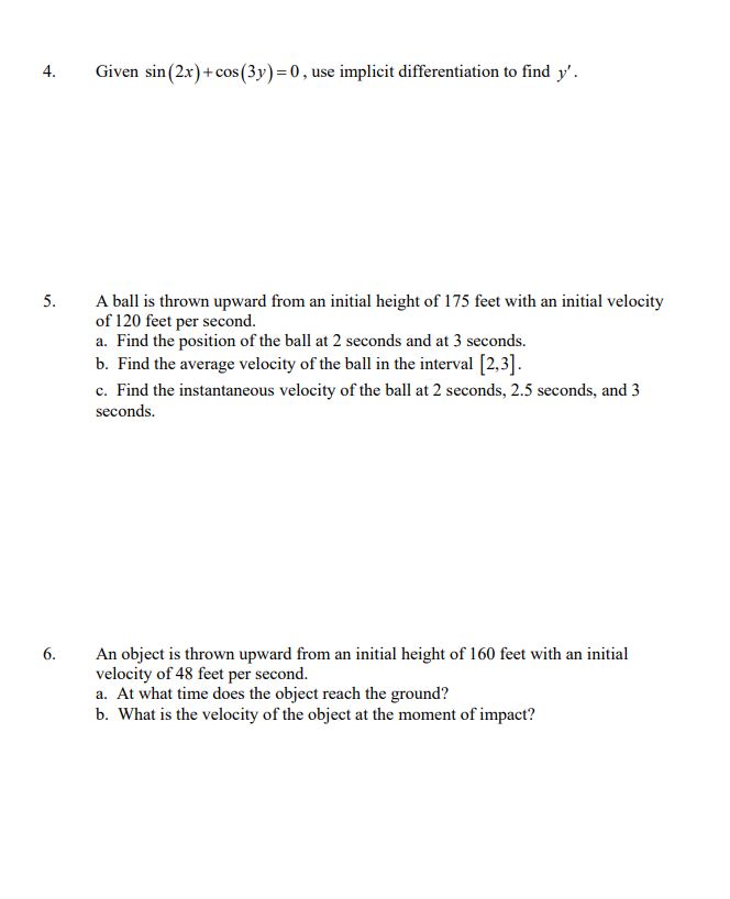 5. 6. Given sin{2x}+eos{3y) =1} , use implicit differentiation to nd
