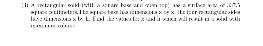 Please help solve for calculus (3) A rectangular solid (with a square