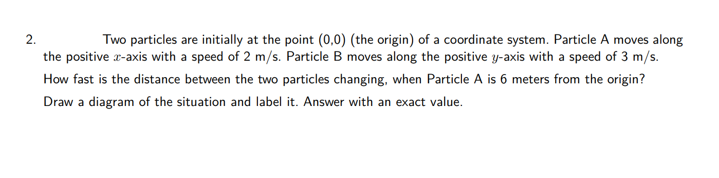 of a coordinate system. Particle A moves along the positive :caxis with