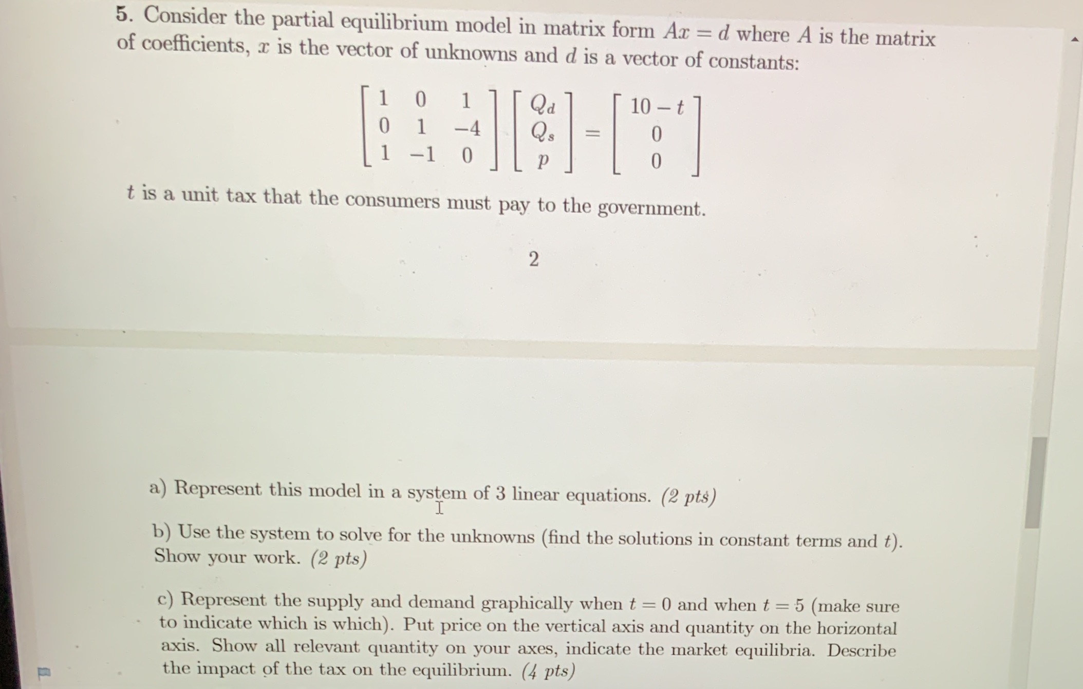 5. Consider the partial equilibrium model in matrix form Ar =