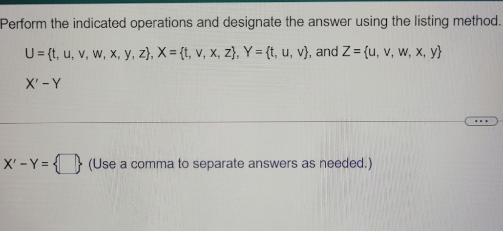 Perform the indicated operations and designate the answer using the listing method.=U