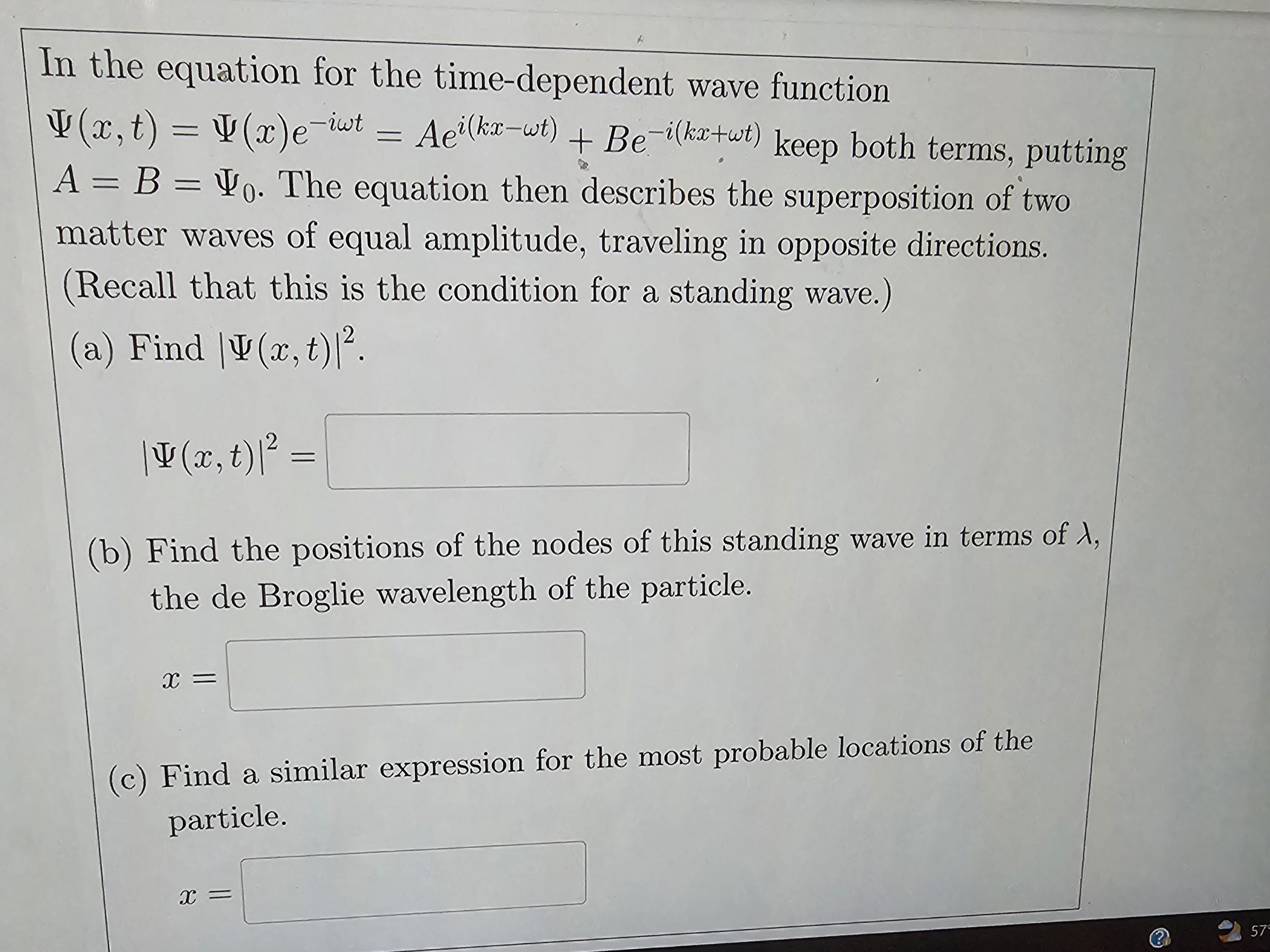  In the equation for the time-dependent wave function I ( x,