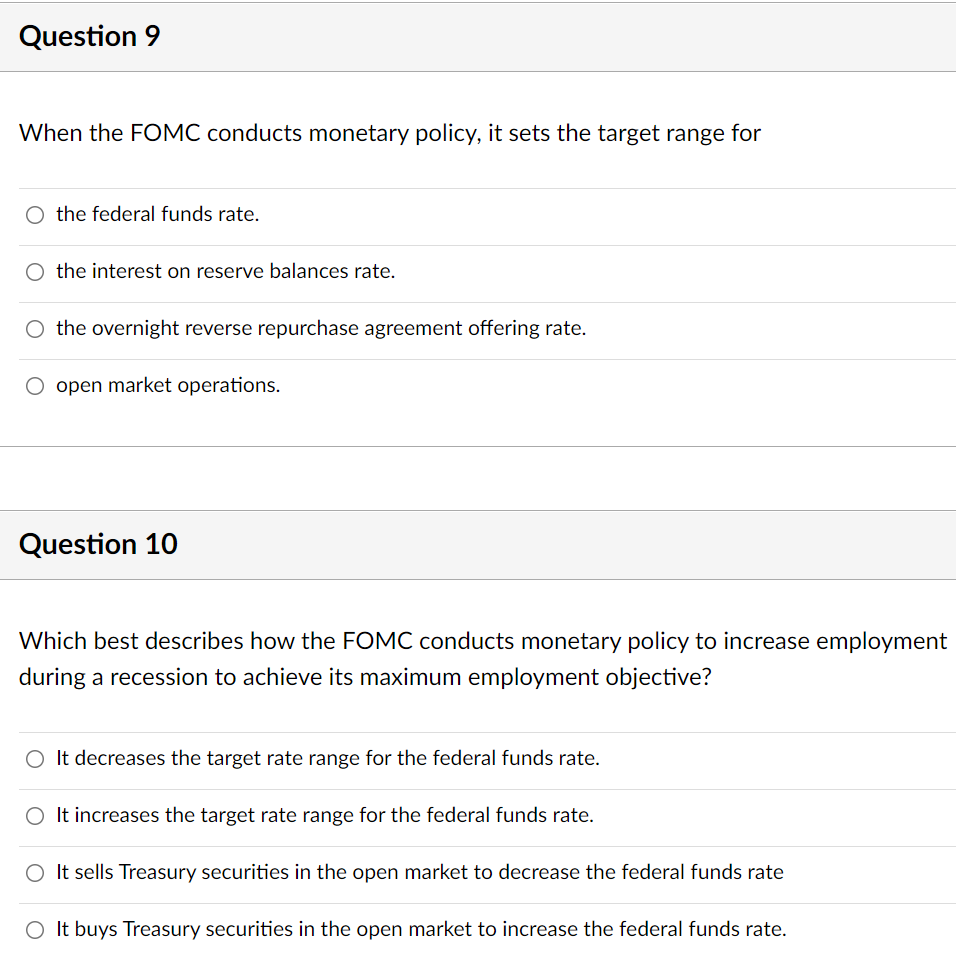 Need some help with these questions, thanks! Question 9 When the FOMC