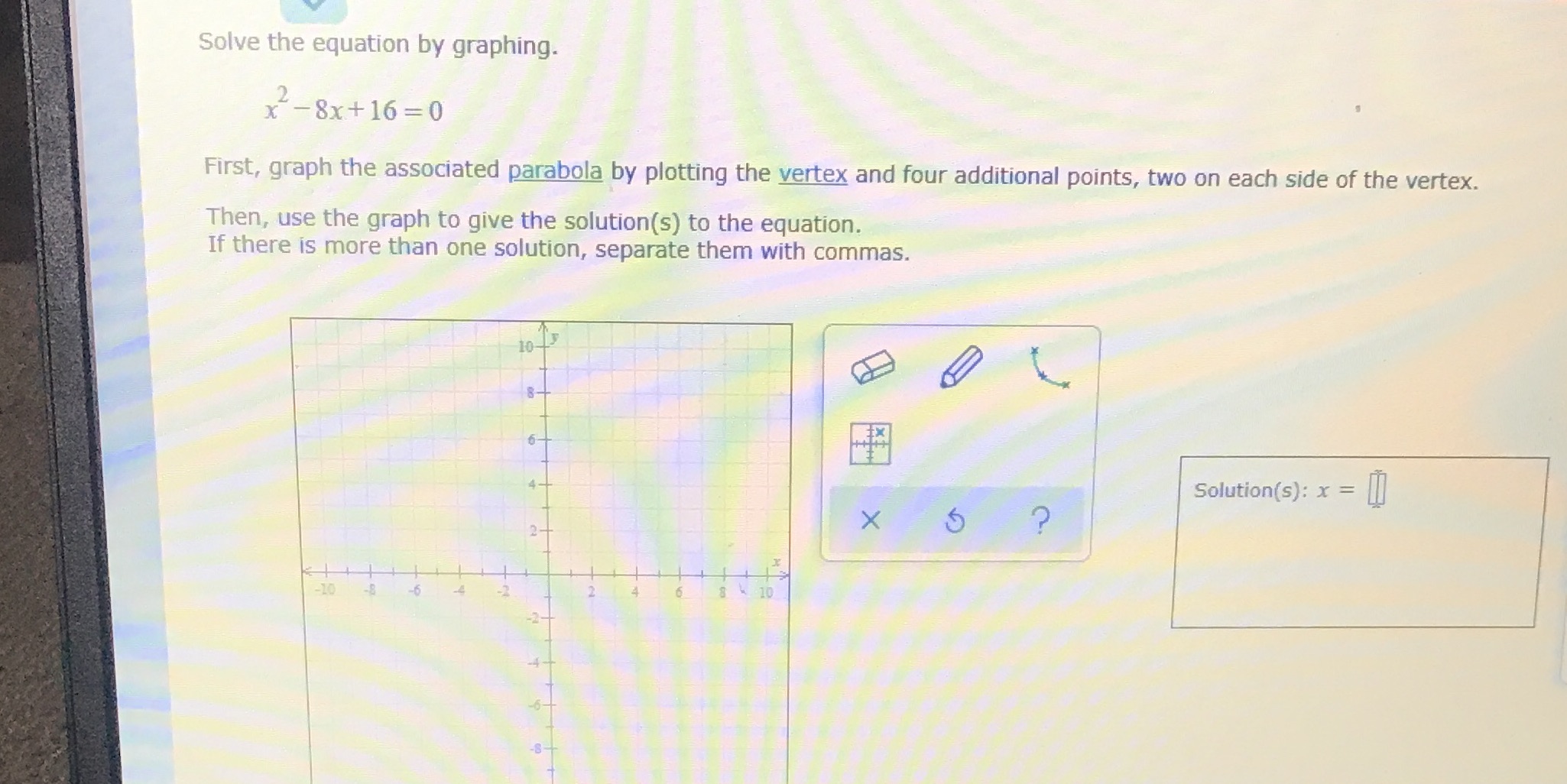 Need answer ASAP!! V Solve the equation by graphing. x3 8x +16
