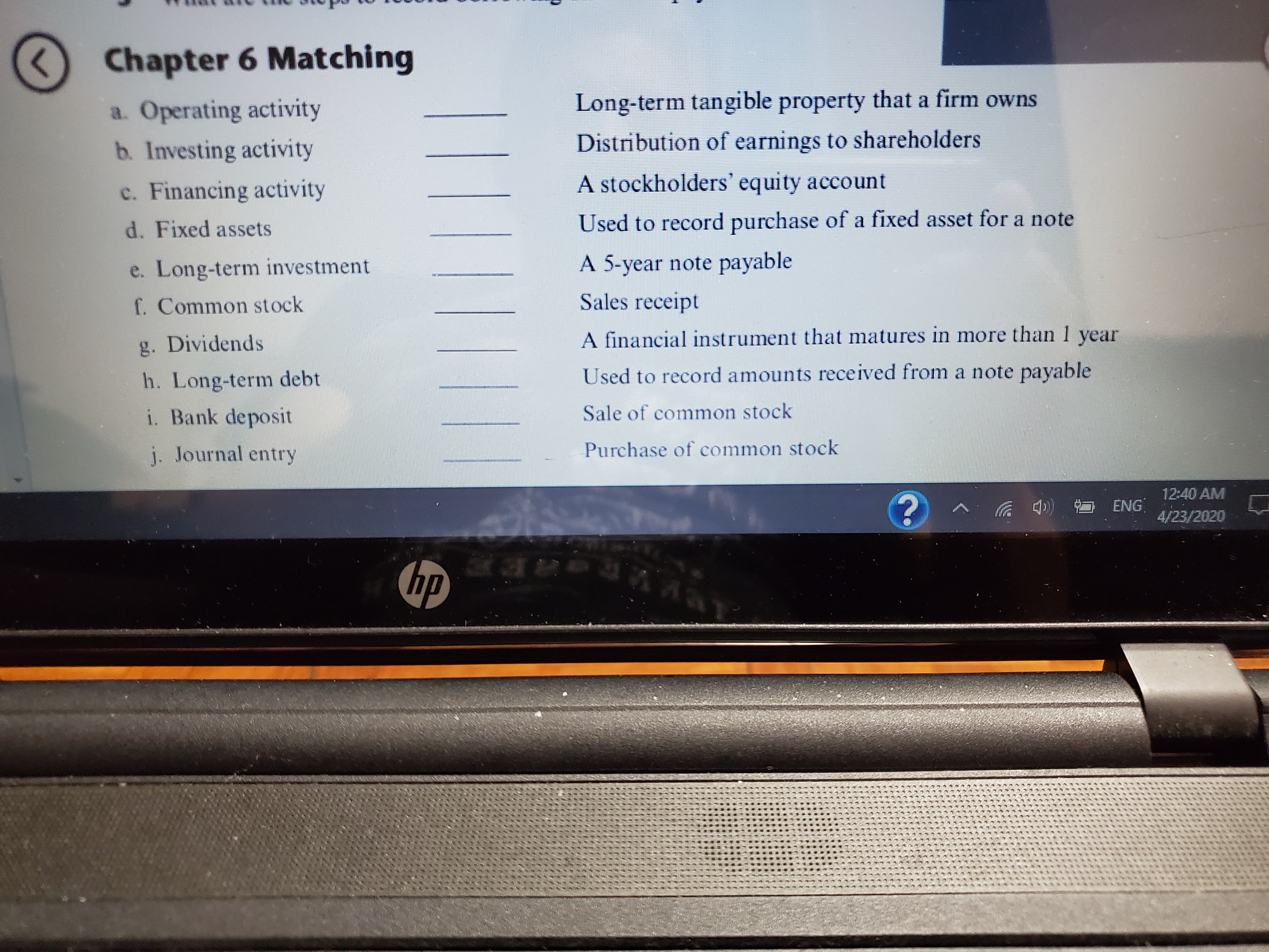 activity Long-term tangible property that a firm owns b. Investing activity Distribution