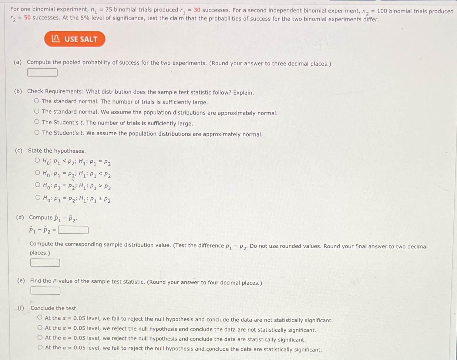 For one binomial experiment, n, = 75 binomial trials produced r,