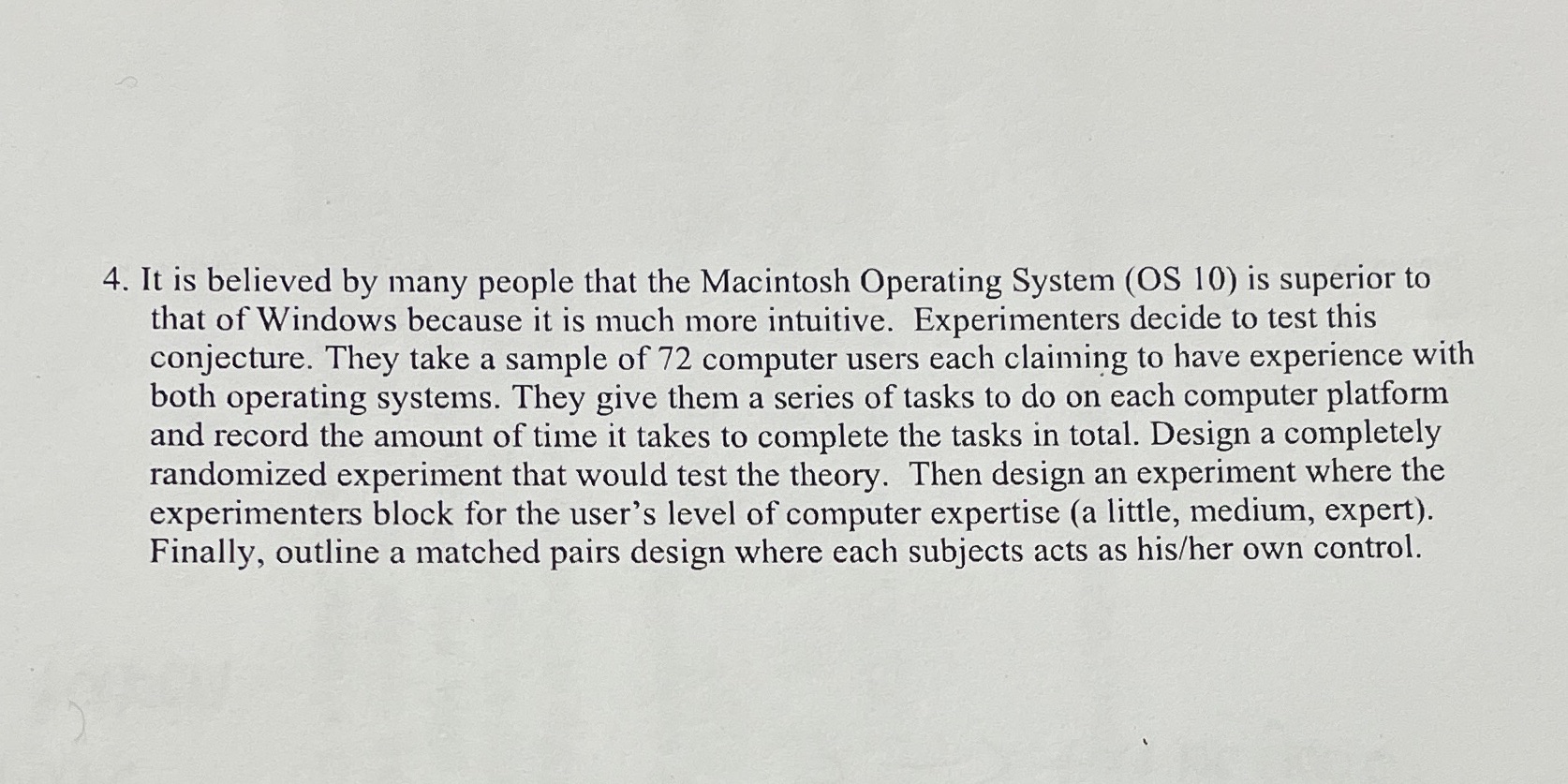 can i get some help with this 4. It is believed by