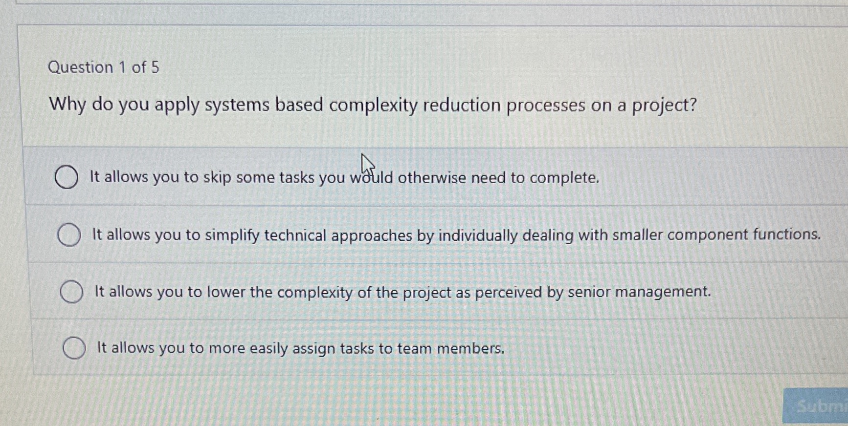  Question 1 of 5 Why do you apply systems based complexity