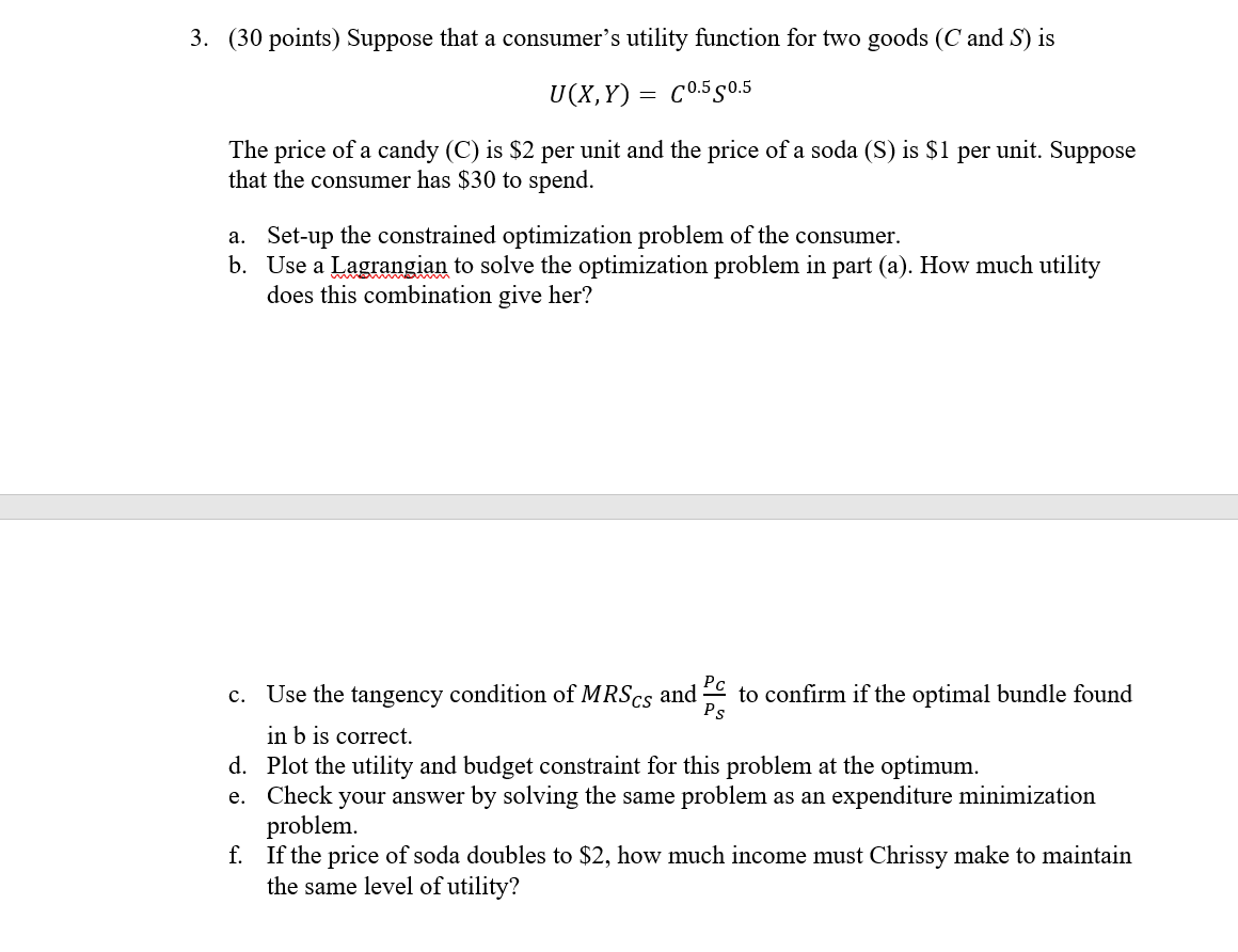  3. (30 points) Suppose that a consumer's utility function for two