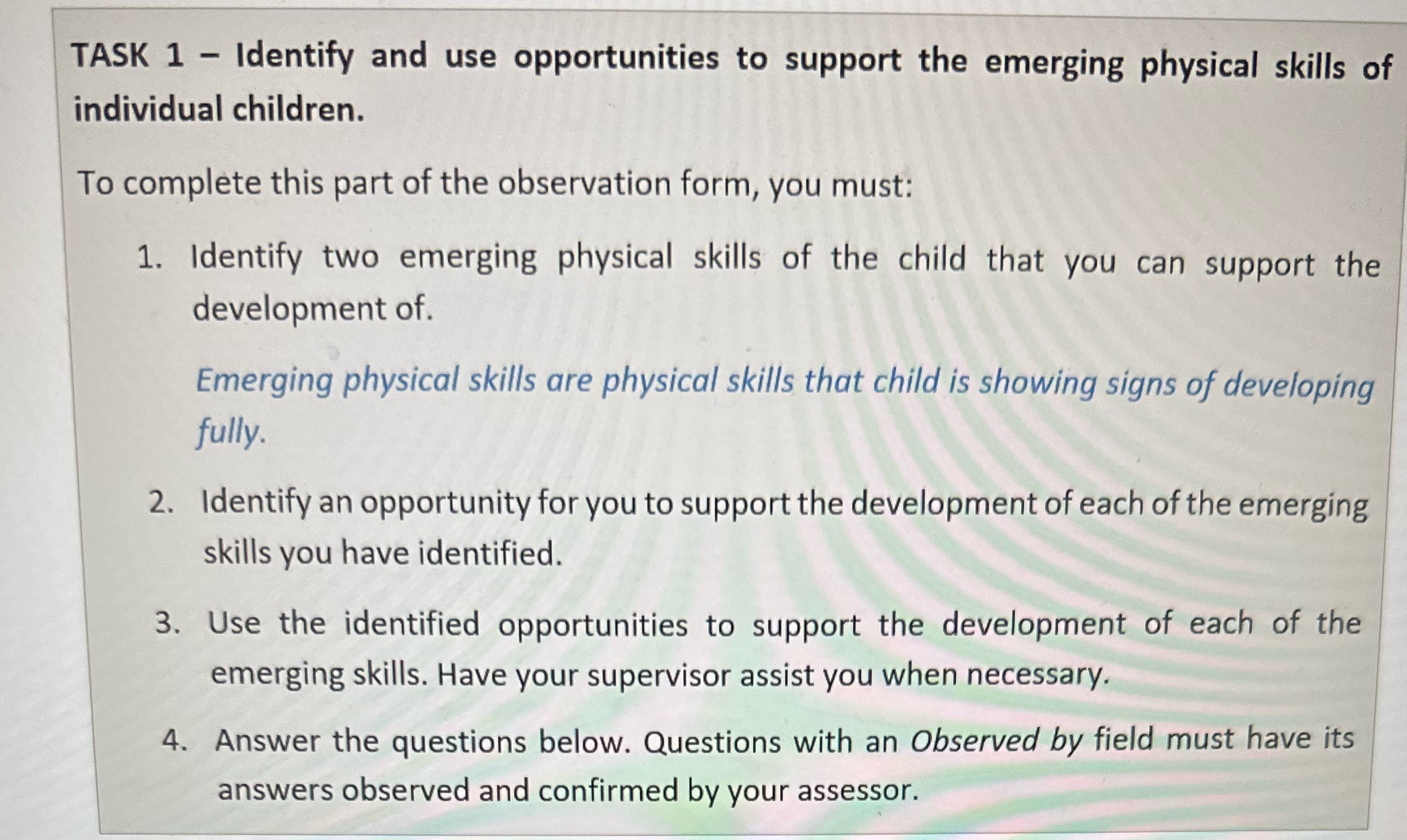 Chcece035 observation. Task 1 identify and use opportunities to support the emerging