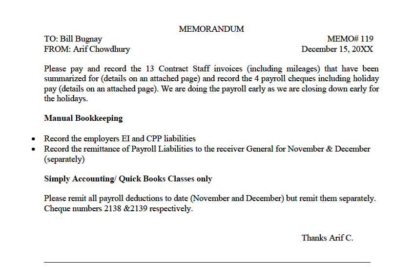 Bill Bugnay MEMO# 119 FROM: Arif Chowdhury December 15, 20XX Please pay