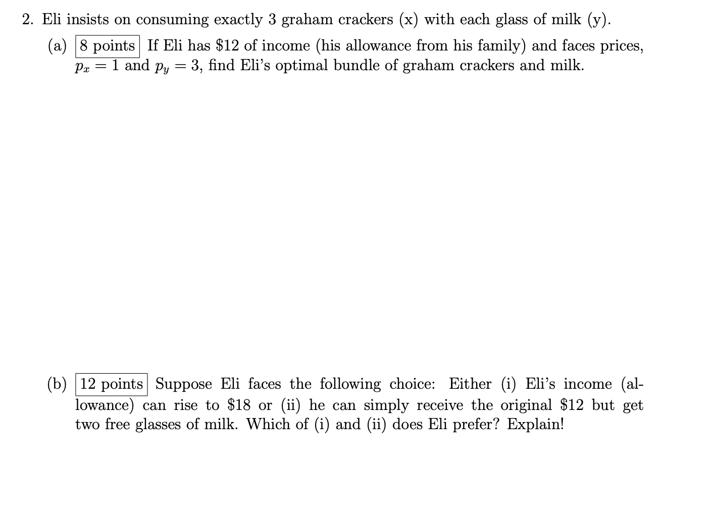 Please show work thorough work thank you! 2. Eli insists on consuming