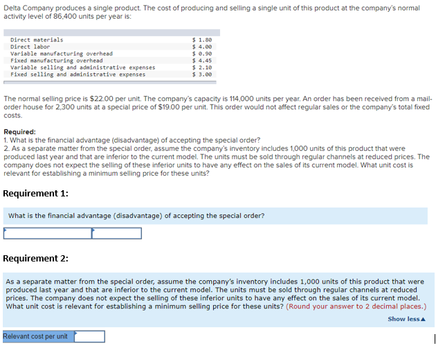 Delta Company produces a Single product. The COSt Of producing and selling
