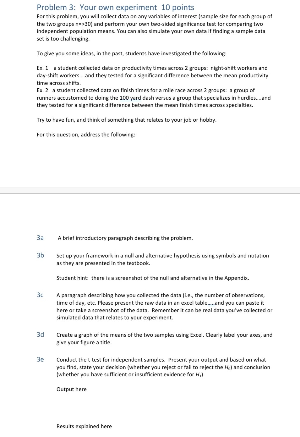 statistics Problem 3: Your own experiment 10 points For this problem, you