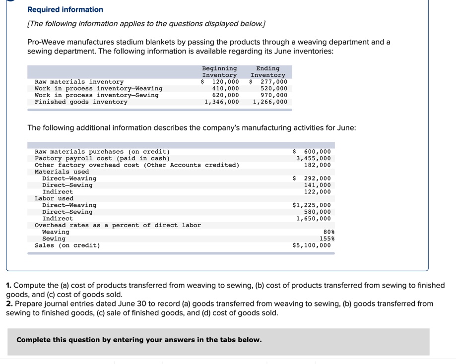 to the questions displayed below.] Pro-Weave manufactures stadium blankets by passing the