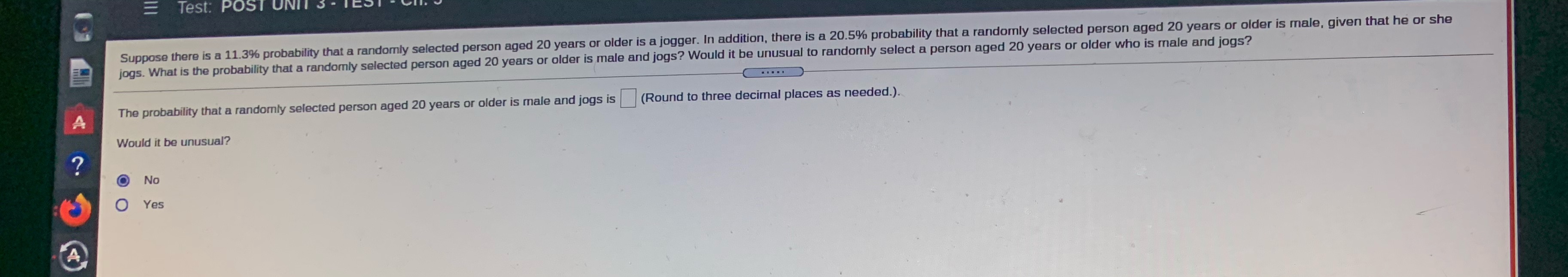  = Test: POST UNIT Suppose there is a 11.3% probability that