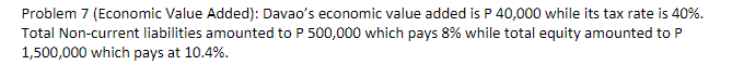  Problem 7 (Economic Value Added): Davao's economic value added is P