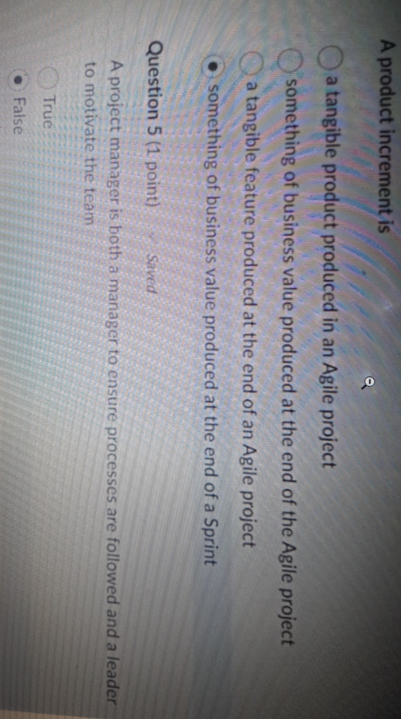 please answer these questions A product increment is a tangible product produced