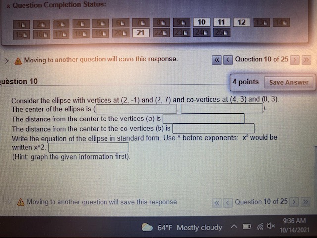 question will save this response. >> uestion 10 4 points Save Answer