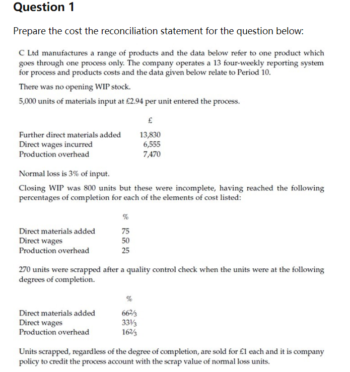  Question 1 Prepare the cost the reconciliation statement for the question
