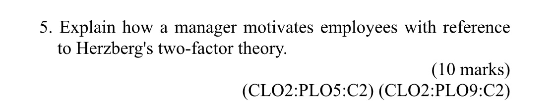 *Organizational Behavior Subject*Please explain in details 5. Explain how a manager motivates