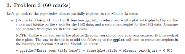  3. Problem 3 (60 marks) Let's go back to the gapminder