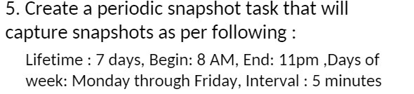 per following : Lifetime : 7 days, Begin: 8 AM, End: 11pm